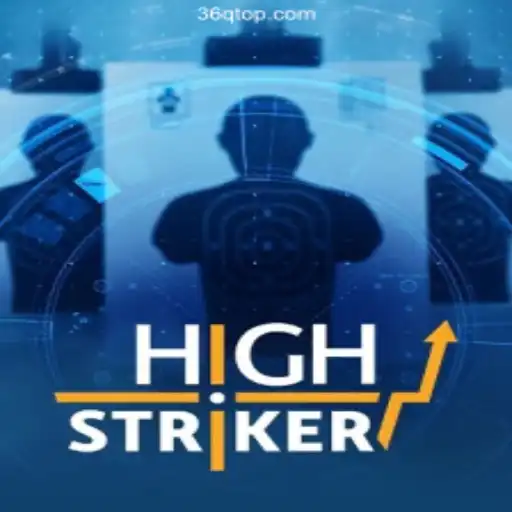 HighStriker: Experience the Thrill of Online Gaming with 36Q.COM Oficial